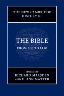 New Cambridge History of the Bible: Volume 2, From 600 to 1450