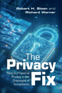 The Privacy Fix: How to Preserve Privacy in the Onslaught of Surveillance