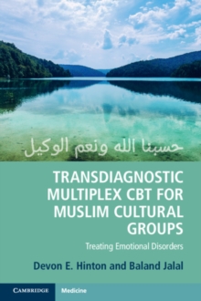 Transdiagnostic Multiplex CBT for Muslim Cultural Groups: Treating Emotional Disorders