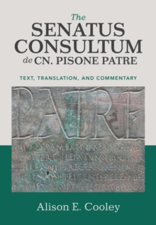 The Senatus Consultum de Cn. Pisone Patre: Text, Translation, and Commentary