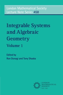 Integrable Systems and Algebraic Geometry: Volume 1