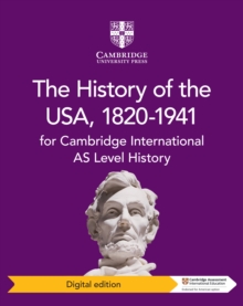 Image for Cambridge International AS level history the history of the USA, 1820-1941.: (Coursebook)