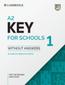 A2 Key for Schools 1 for the Revised 2020 Exam Student’s Book without Answers