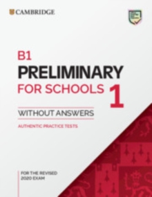 Image for B1 Preliminary for Schools 1 for the Revised 2020 Exam Student's Book without Answers