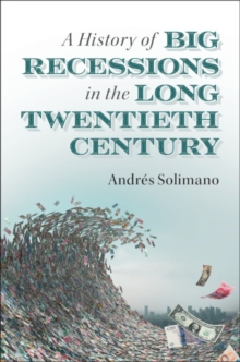 Image for A history of big recessions in the long twentieth century