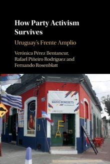 How Party Activism Survives: Uruguay’s Frente Amplio