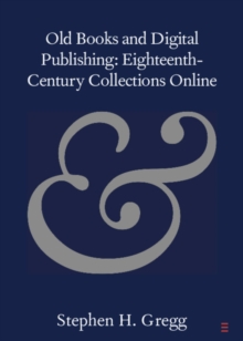 Image for Old Books and Digital Publishing: Eighteenth-Century Collections Online