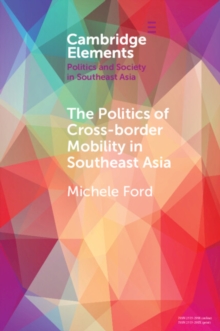 The Politics of Cross-Border Mobility in Southeast Asia