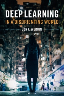 Deep Learning in a Disorienting World