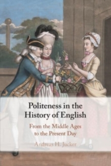 Politeness in the History of English: From the Middle Ages to the Present Day