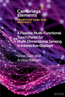 Image for A Flexible Multi-Functional Touch Panel for Multi-Dimensional Sensing in Interactive Displays