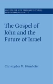 Image for The Gospel of John and the future of Israel