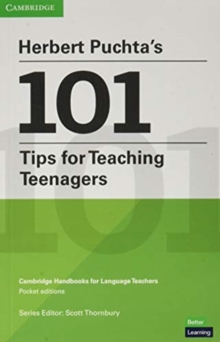 Herbert Puchta’s 101 Tips for Teaching Teenagers Pocket Editions: Cambridge Handbooks for Language Teachers Pocket editions