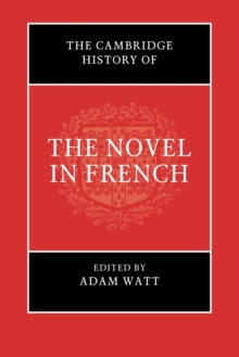 Cambridge History of the Novel in French