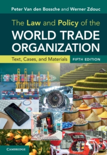 Image for The law and policy of the World Trade Organization  : text, cases, and materials