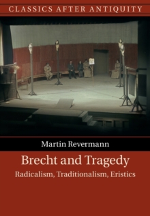 Image for Brecht and tragedy  : radicalism, traditionalism, eristics
