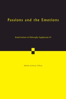 Passions and the Emotions: Volume 85