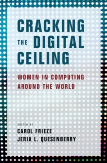 Image for Cracking the Digital Ceiling: Women in Computing around the World