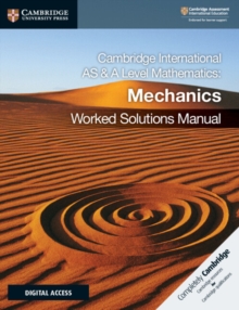 Image for Cambridge International AS & A Level Mathematics Mechanics Worked Solutions Manual with Digital Access (2 Years)