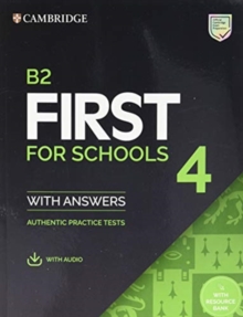 B2 First for Schools 4 Student’s Book with Answers with Audio with Resource Bank: Authentic Practice Tests