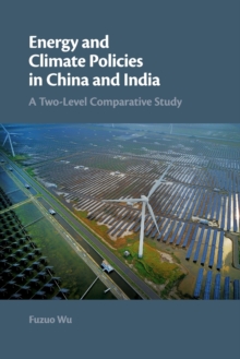 Image for Energy and climate policies in China and India  : a two-level comparative study