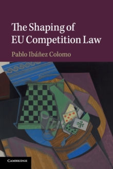 The Shaping of EU Competition Law