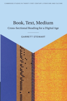 Book, Text, Medium: Cross-Sectional Reading for a Digital Age