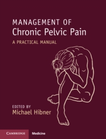 Management of Chronic Pelvic Pain: A Practical Manual