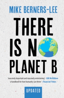 Image for There is no Planet B  : a handbook for the make or break years
