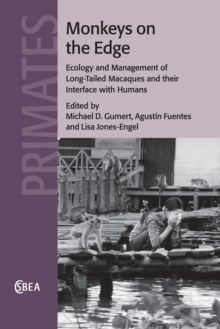 Image for Monkeys on the edge  : ecology and management of long-tailed macaques and their interface with humans