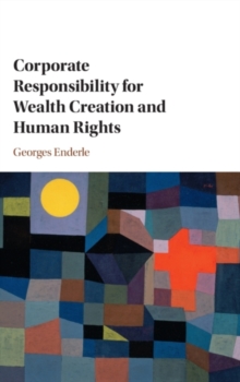 Corporate Responsibility for Wealth Creation and Human Rights