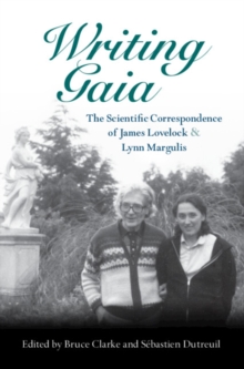 Image for Writing Gaia  : the scientific correspondence of James Lovelock and Lynn Margulis
