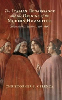 Italian Renaissance and the Origins of the Modern Humanities