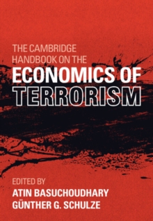 Cambridge Handbook on the Economics of Terrorism