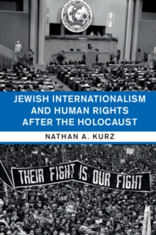 Jewish Internationalism and Human Rights after the Holocaust