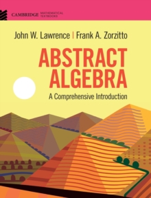 Image for Abstract algebra  : a comprehensive introduction
