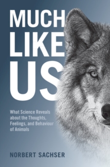 Image for Much like us  : what science reveals about the thoughts, feelings, and behaviour of animals