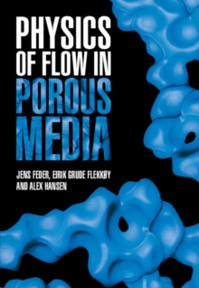 Image for Physics of flow in porous media