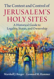 Image for The Contest and Control of Jerusalem's Holy Sites