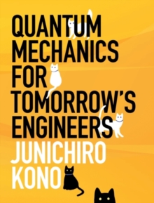 Quantum Mechanics for Tomorrow's Engineers