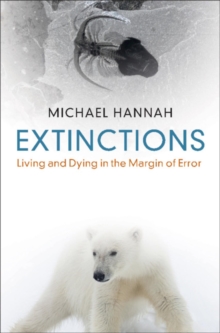 Image for Extinctions  : living and dying in the margin of error