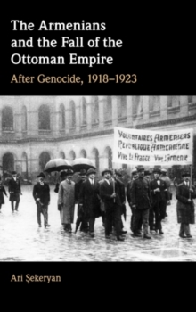 Armenians and the Fall of the Ottoman Empire