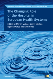 Image for The changing role of the hospital in European health systems