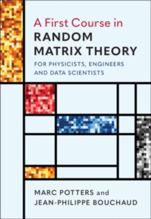 A first course in random matrix theory: for physicists, engineers and ...