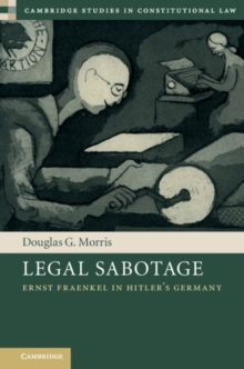 Image for Legal sabotage: Ernst Fraenkel in Hitler's Germany