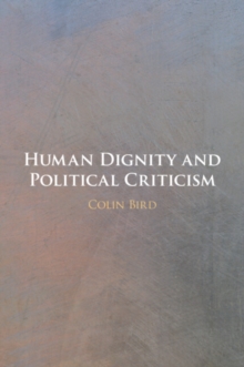 Image for Human Dignity and Political Criticism