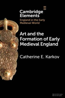 Image for Art and the Formation of Early Medieval England