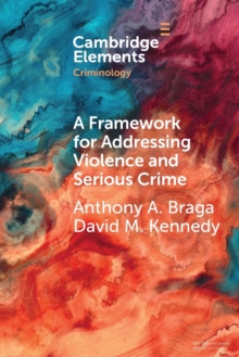 Image for A Framework for Addressing Violence and Serious Crime