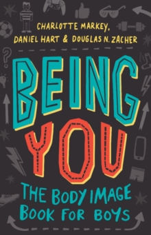 Image for Being you  : the body image book for boys