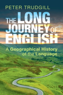 Image for The Long Journey of English: A Geographical History of the Language